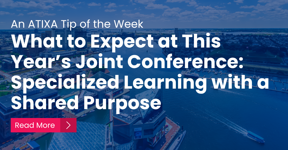 What to Expect at This Year’s Joint Conference: Specialized Learning with a Shared Purpose 
