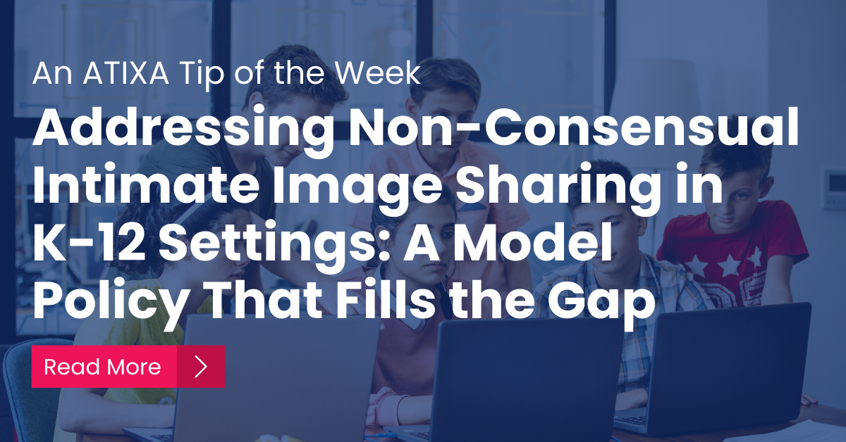 Addressing Non-Consensual Intimate Image Sharing in K-12 Settings: A Model Policy That Fills the Gap 