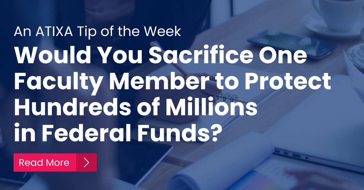 Would You Sacrifice One Faculty Member to Protect Hundreds of Millions in Federal Funds? 