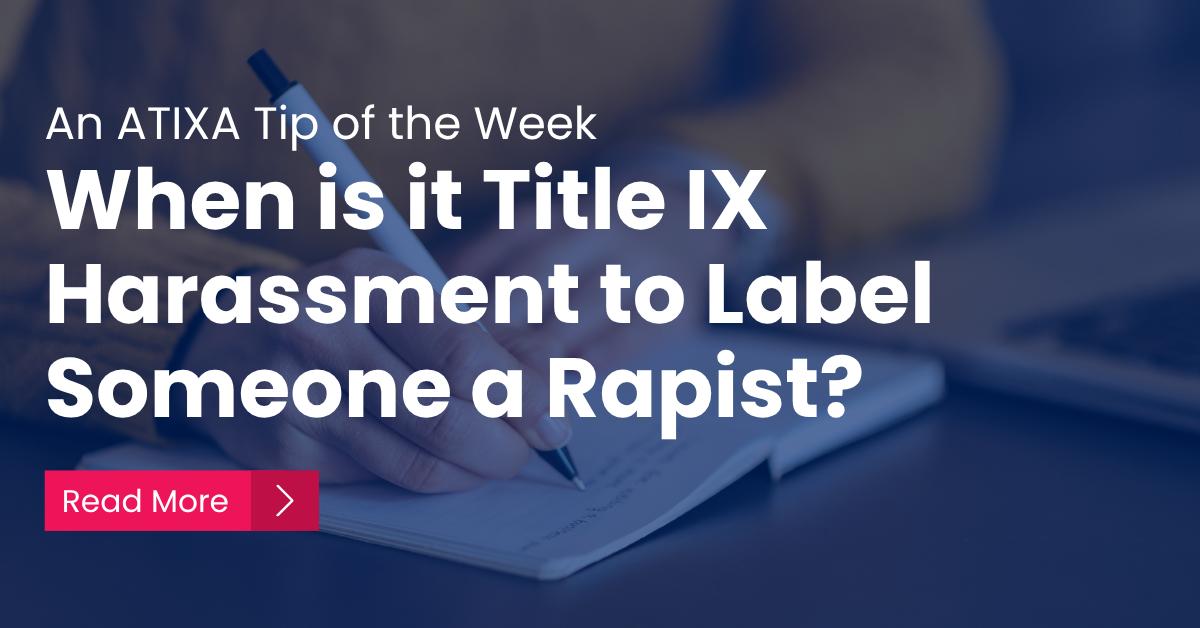 When is it Title IX Harassment to Label Someone a Rapist? 