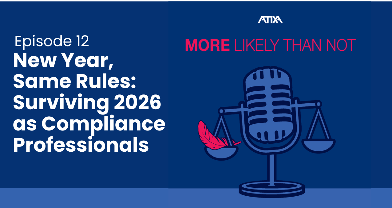 [Podcast] New Year, Same Rules: Surviving 2026 as Compliance Professionals (Episode 12)