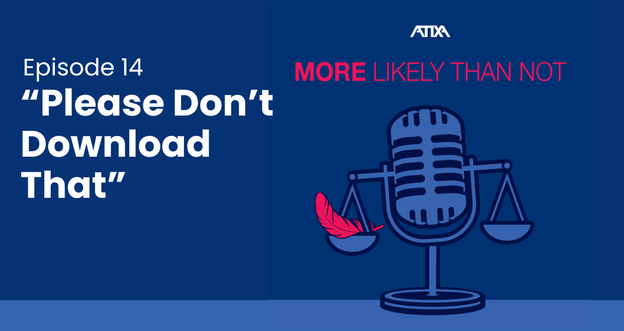[Podcast] “Please Do Not Download That” (Episode 14)