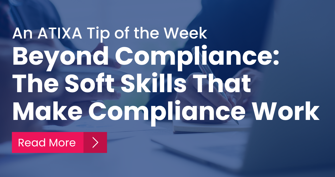 Beyond Compliance: The Soft Skills That Make Compliance Work 