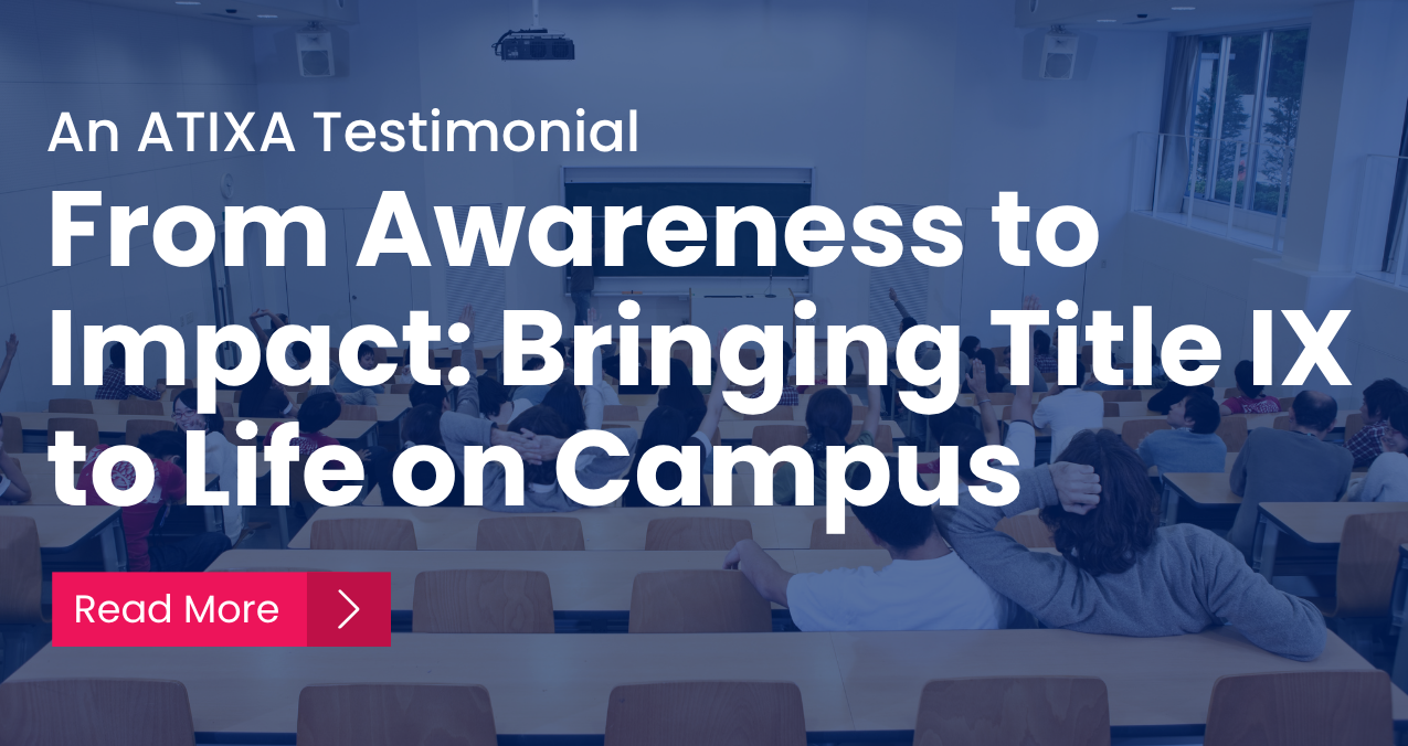 From Awareness to Impact: Bringing Title IX to Life on Campus 