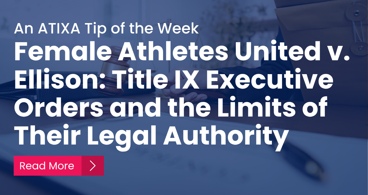 Female Athletes United v. Ellison: Title IX Executive Orders and the Limits of Their Legal Authority
