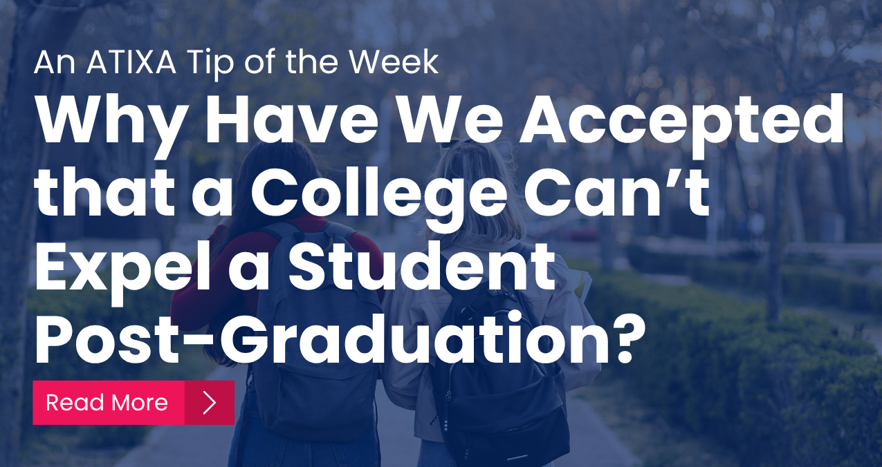 Why Have We Accepted that a College Can’t Expel a Student Post-Graduation?