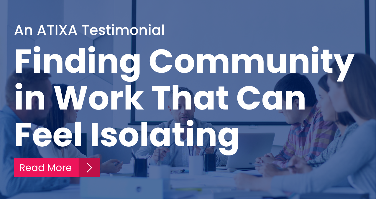Finding Community in Work That Can Feel Isolating
