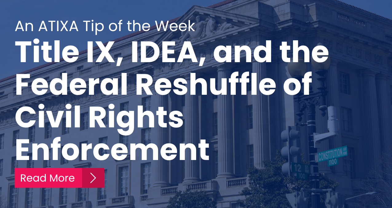 Title IX, IDEA, and the Federal Reshuffle of Civil Rights Enforcement