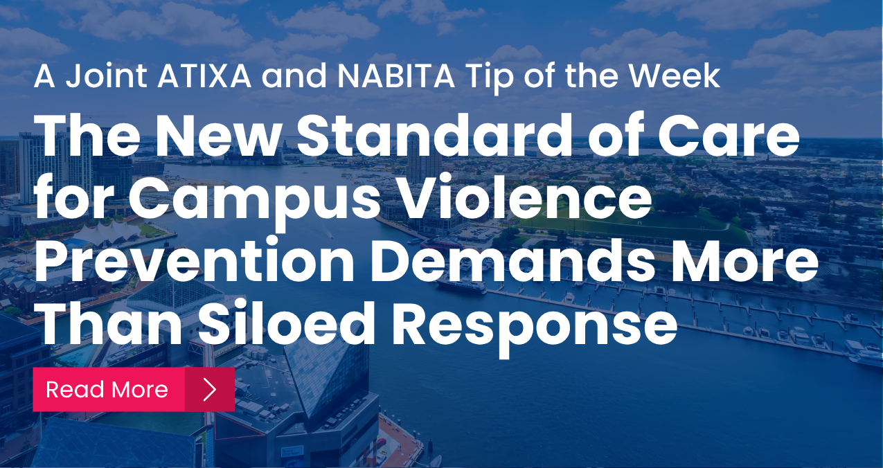 The New Standard of Care for Campus Violence Prevention Demands More Than Siloed Response