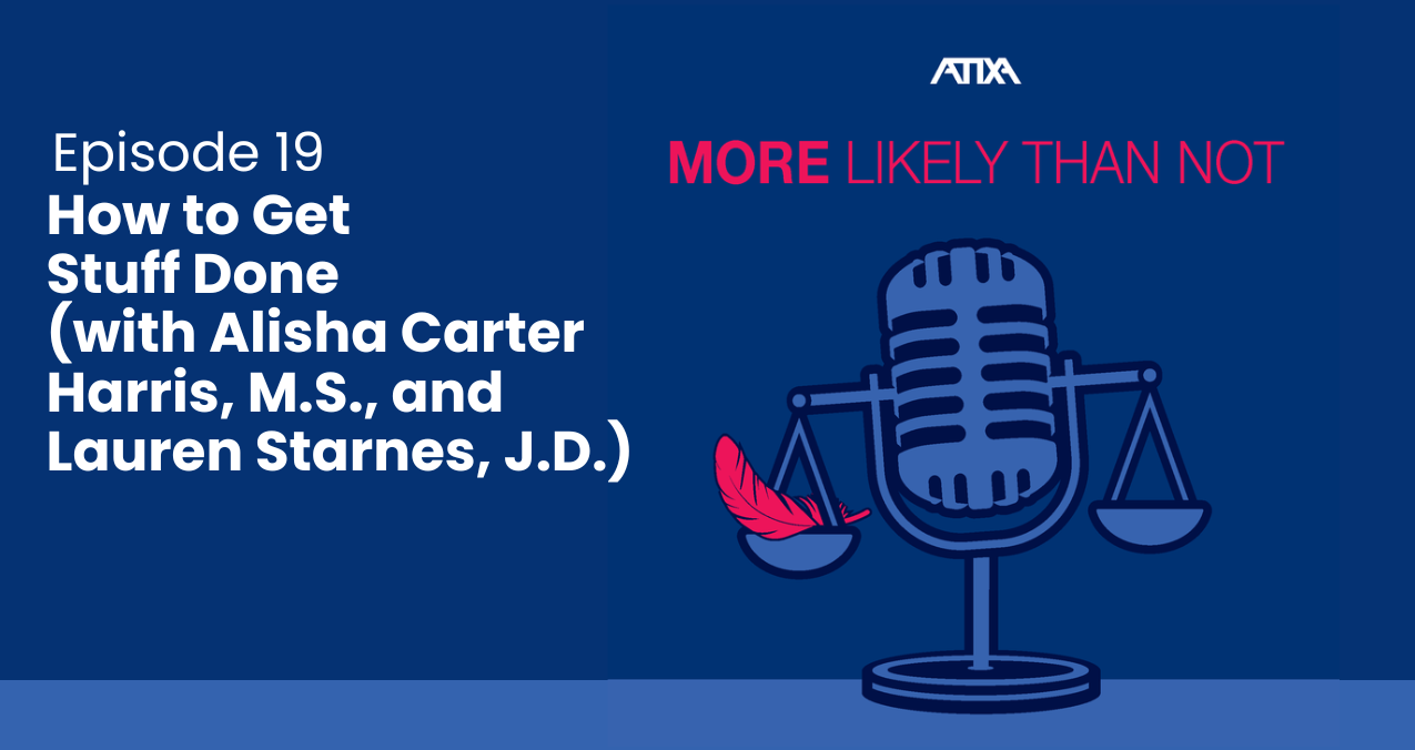 [Podcast] How to Get Stuff Done (with Alisha Carter Harris, M.S., and Lauren Starnes, J.D.) (Episode 19)