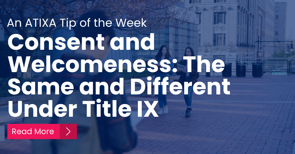 Consent and Welcomeness: The Same and Different Under Title IX