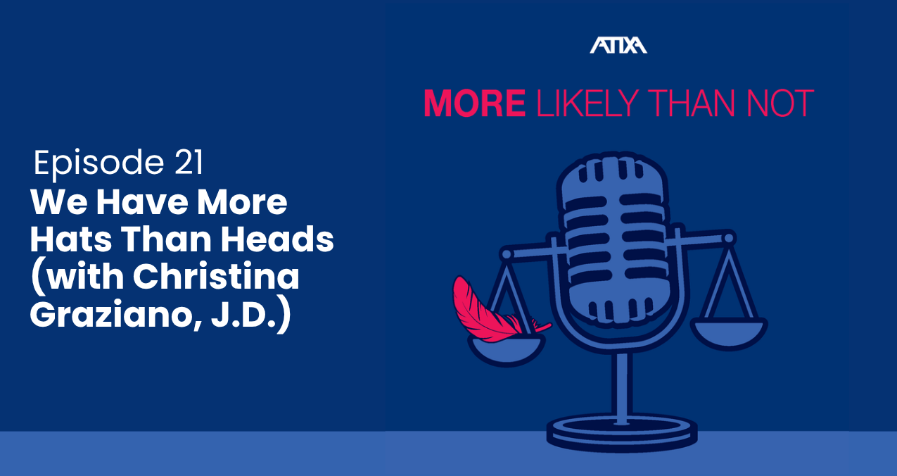 [Podcast] We Have More Hats Than Heads (with Christina Graziano, J.D.) (Episode 21)